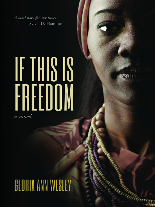 Title details for If This Is Freedom by Gloria Ann Wesley - Available